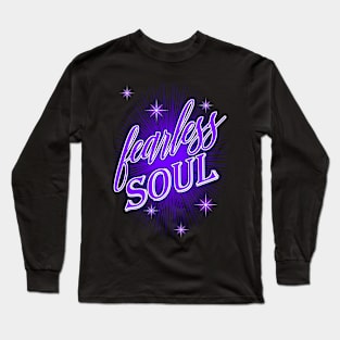 Fearless Soul Long Sleeve T-Shirt